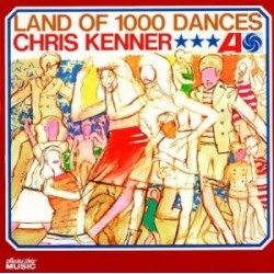 Chris Kenner-Land Of 1000 Dances