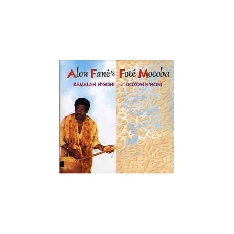 Alou Fane's FotÃ¨ Mocoba-Kamalan N'Goni/Dozon N'Goni