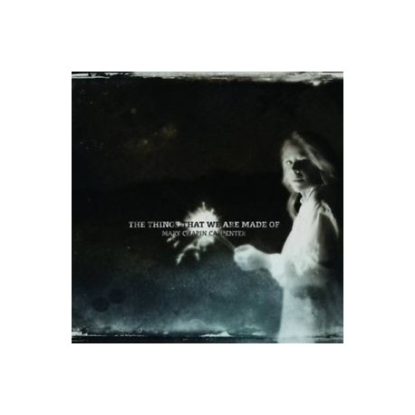 Mary Chapin Carpenter-Things That We Are Made Of