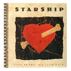 Starship-Love Among The Cannibals