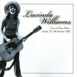 Lucinda Williams-Live On Texas Music, Austin,TX, 4th October 1981