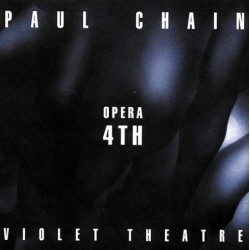 Paul Chain Violet Theatre-Opera 4th