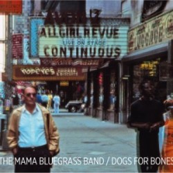 Mama Bluegrass Band-Dogs For Bones