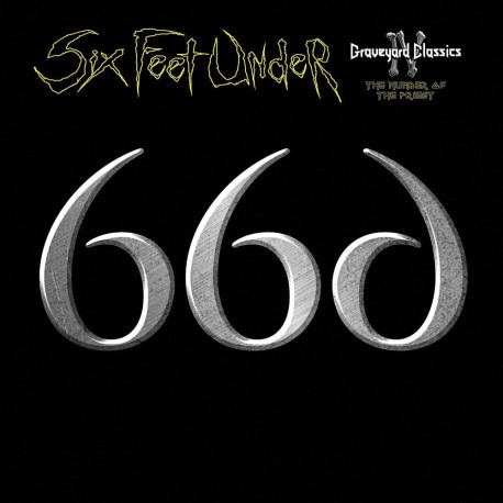 Six Feet Under-Graveyard Classics IV (Number Of The Priest)