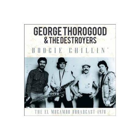 George Thorogood & The Destroyers-Boogie Chillin