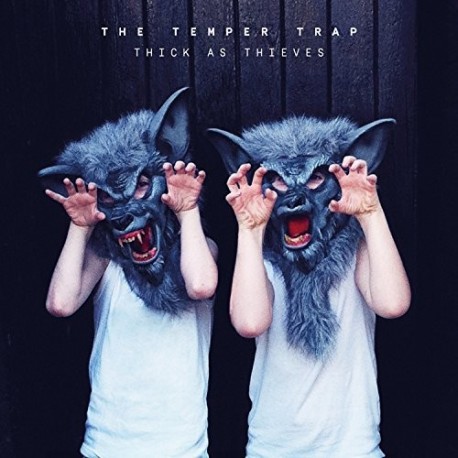 Temper Trap-Thick As Thieves