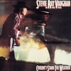 Stevie Ray Vaughan-Couldn't Stand The Weather