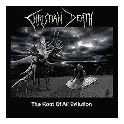 Christian Death-Root Of All Evilution