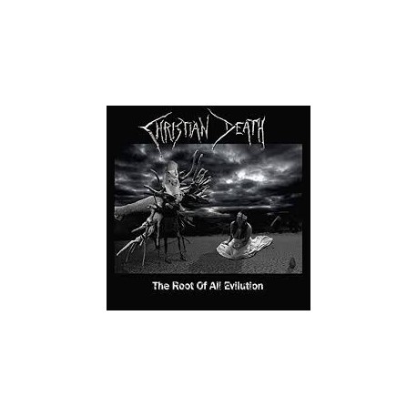 Christian Death-Root Of All Evilution