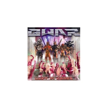 Gwar-Lust In Space