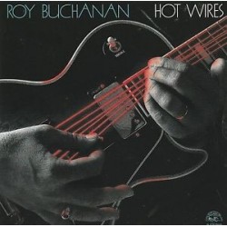 Roy Buchanan-Hot Wires