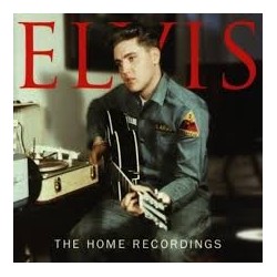 Elvis Presley-Home Recordings