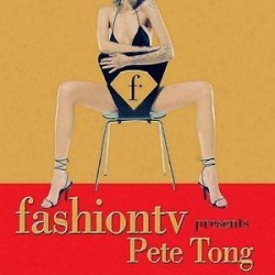 Dance Music Artisti Vari-Fashion TV Presents Pete Tong