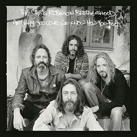 Chris Robinson Brotherhood-Anyway You Love, We Know How You Feel