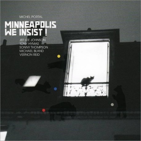 Michel Portal-Minneapolis We Insist!