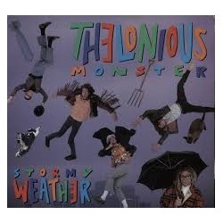 Thelonious Monster-Stormy Weather