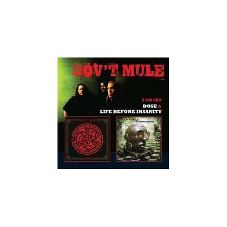 Gov't Mule-Life Before Insanity & Dose