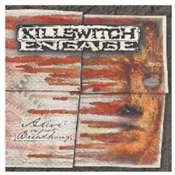 Killswitch Engage-Alive Or Just Breathing