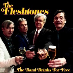Fleshtones-Band Drinks For Free