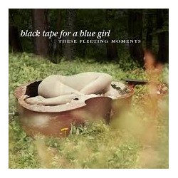 Black Tape For A Blue Girl-These Fleeting Moments