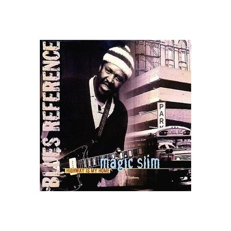 Magic Slim-Highway Is My Home