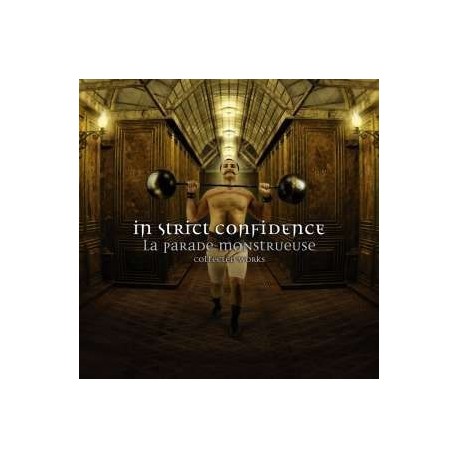 In Strict Confidence-La Parade Monstrueuse (Collected Works)