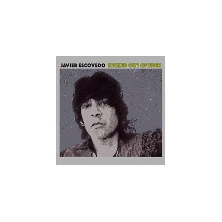 Javier Escovedo-Kicked Out Of Eden