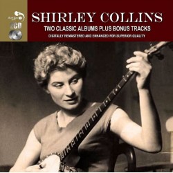 Shirley Collins-Two Classic Albums Plus Bonus TRacks