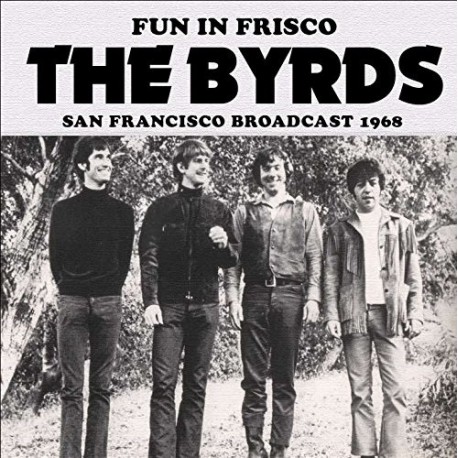 Byrds-Fun In Frisco